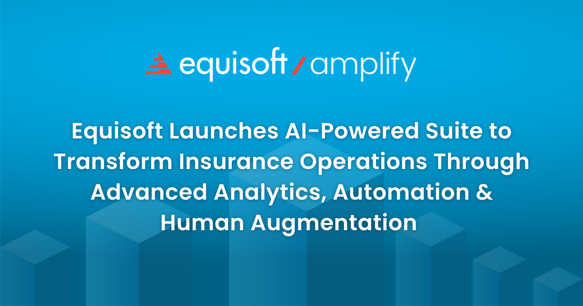 Equisoft Launches AI-Powered Suite to Transform Insurance Operations ...