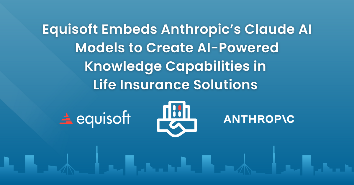 Equisoft Integrates Anthropic’s Claude AI to Power Next-Gen Knowledge ...